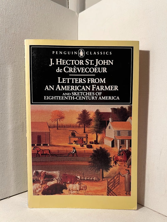 Letters from an American Farmer by J. Hector St. John de Crevecouer
