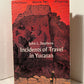 Incidents of Travel in Yucatan by John L. Stephens