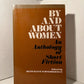 By and About Women (An Anthology of Short Fiction) edited by Beth Kline Schneiderman