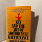 Zen and the Art of Motorcycle Maintenance by Robert Pirsig