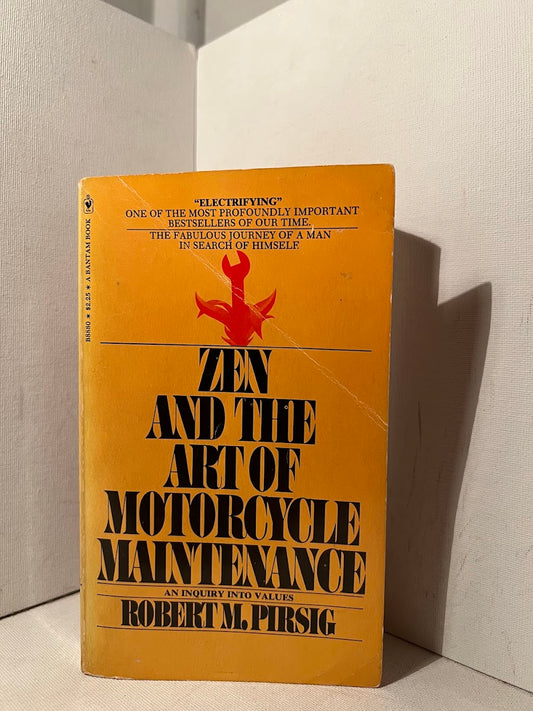 Zen and the Art of Motorcycle Maintenance by Robert Pirsig