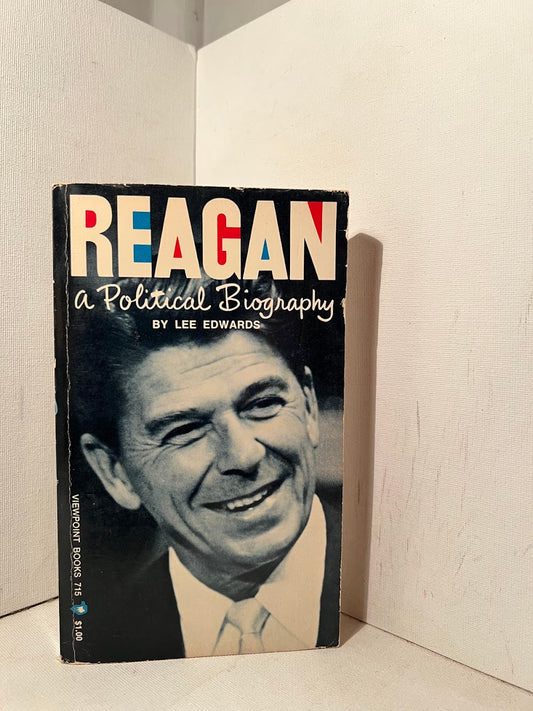 Reagan - A Political Biography by Lee Edwards