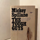The Tough Guys by Mickey Spillane
