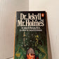 Dr. Jekyll and Mr. Holmes