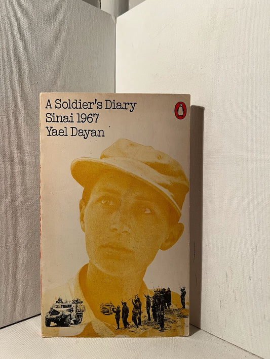 A Soldier's Diary: Sinai 1967 by Yael Dayan