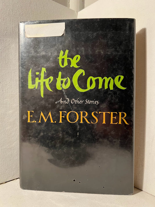 The Life to Come by E.M. Forster