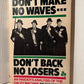 Don't Make No Waves....Don't  Back No Losers by Milton Rakove