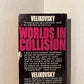 Worlds in Collision by Immanuel Velikovsky