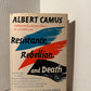 Resistance, Rebellion, and Death by Albert Camus