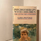 Psychotherapy with Children by Clark E. Moustakas