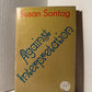 Against Interpretation by Susan Sontag