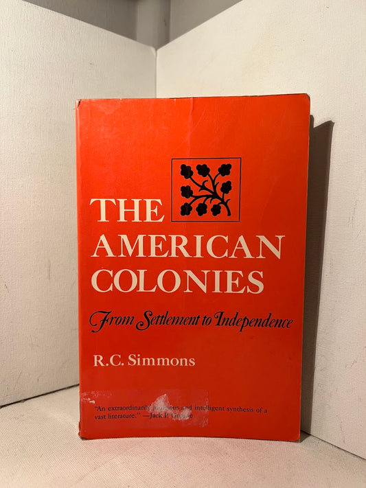 The American Colonies From Settlement to Independence by R.C. Simmons