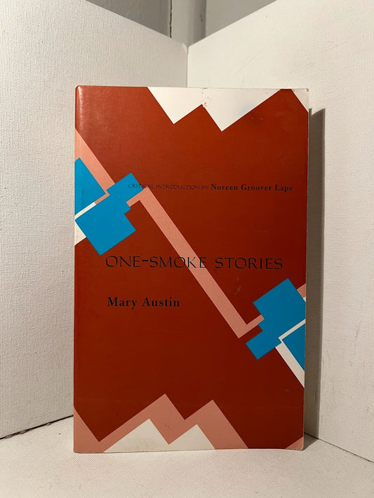 One-Smoke Stories by Mary Austin