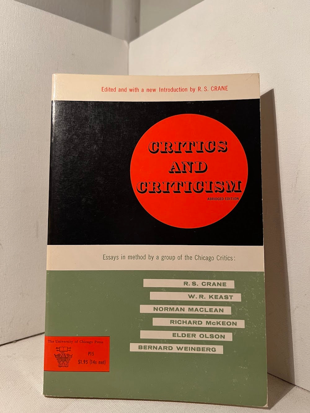 Critics and Criticism (Essays in Method by a Group of the Chicago Critics)