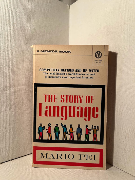 The Story of Language by Mario Pei