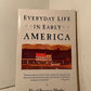 Everyday Life in Early America by David Freeman Hawke