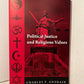 Political Justice and Religious Values by Charles F. Andrain