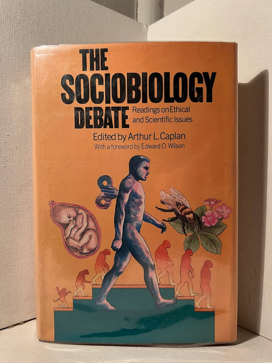 The Sociobiology Debate edited by Arthur L. Caplan