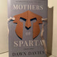 Mothers of Sparta by Dawn Davies