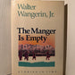 The Manger is Empty by Walter Mangerin Jr.
