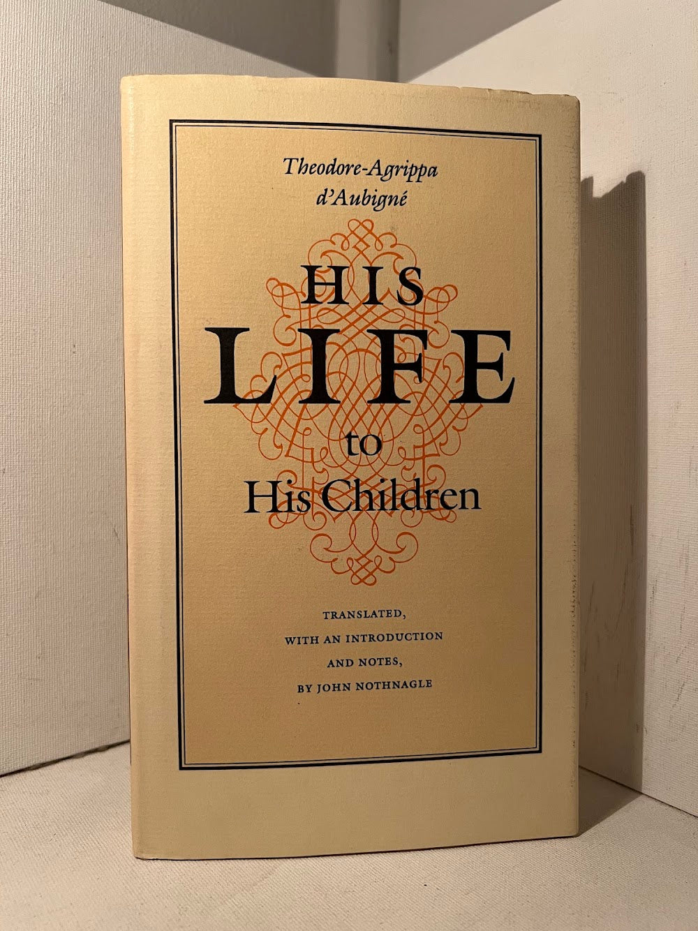 His Life to His Children by Theodore Agrippa d'Aubigne