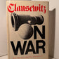 Clausewitz On War edited by Anatol Rapoport