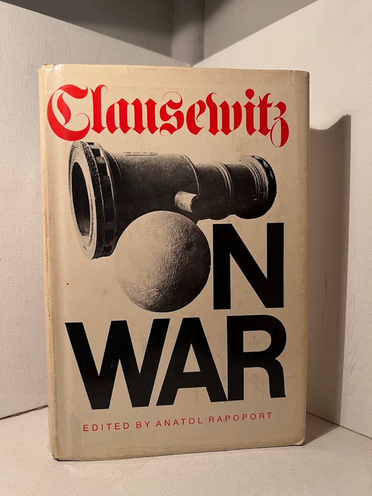 Clausewitz On War edited by Anatol Rapoport