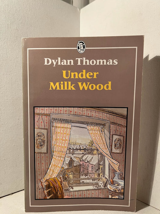 Under Milk Wood by Dylan Thomas