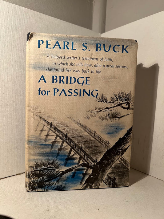 A Bridge For Passing by Pearl S. Buck