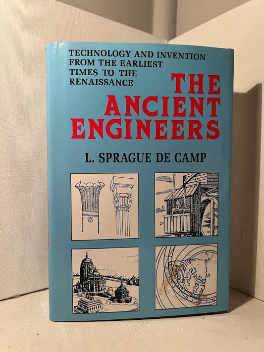 The Ancient Engineers by L. Sprague De Camp
