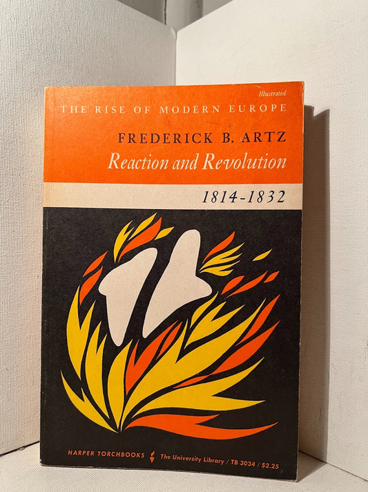 Reaction and Revolution 1814-1832 by Frederick B. Artz