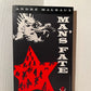 Man's Fate by Andre Malraux