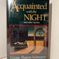 Acquainted with the Night and Others Stories by Lynne Sharon Schwartz