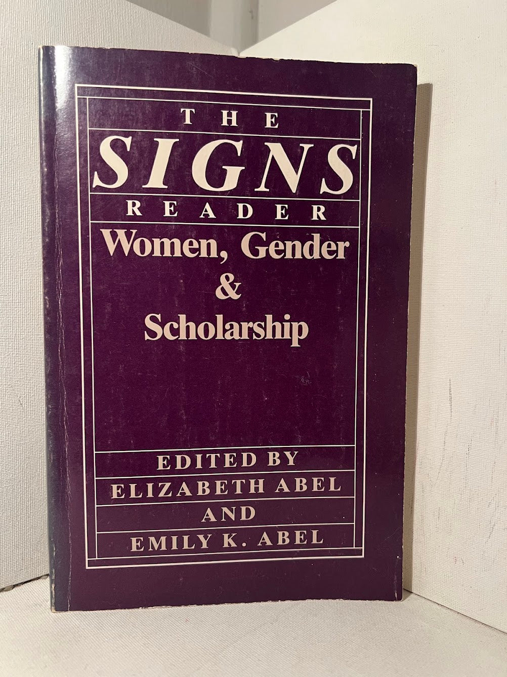 The Signs Reader: Women, Gender & Scholarship edited by Elizabeth Abel and Emily K. Abel