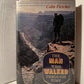 The Man Who Walked Through Time by Colin Fletcher