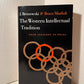 The Western Intellectual Tradition by J. Bronowski & Bruce Mazlish