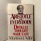 Aristotle for Everybody by Mortimer J. Adler