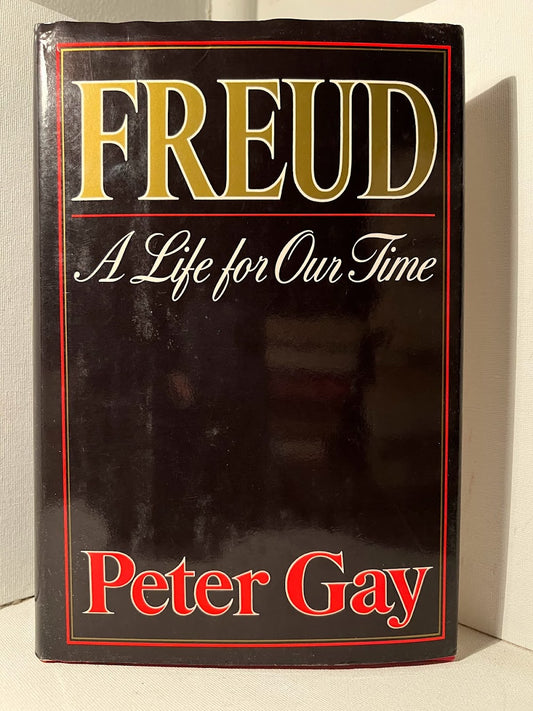 Freud: A Life For Our Time by Peter Gay