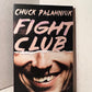 Fight Club by Chuck Palahniuk