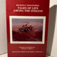 Recently Discovered Tales of Life Among the Indians by James Willard Schultz