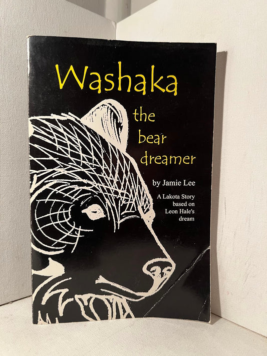 Washaka The Bear Dreamer by Jamie Lee