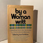 By A Woman Writt: Literature from Six Centuries by and about Women edited by Joan Goulianos