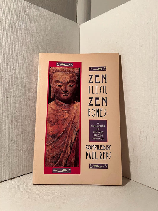 Zen Flesh, Zen Bones compiled by Paul Reps