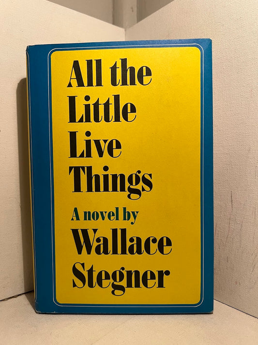 All The Little Live Things by Wallace Stegner