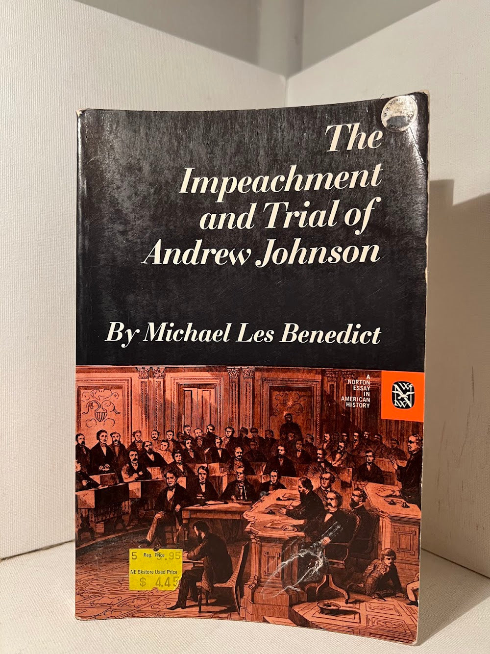 The Impeachment and Trial of Andrew Johnson by Michael Les Benedict