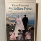 My Brilliant Friend by Elena Ferrante