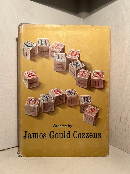 Children & Others by James Gould Cozzens