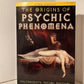 The Origins of Psychic Phenomena by Stan Gooch