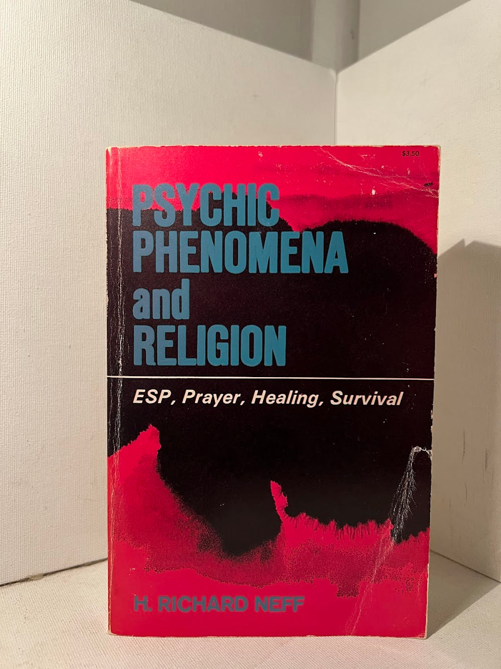 Psychic Phenomena and Religion by H. Richard Neff