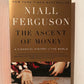 The Ascent of Money by Niall Ferguson